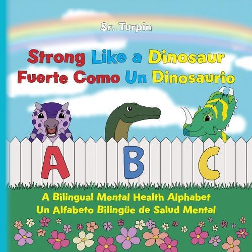 Strong Like a Dinosaur: A Bilingual Mental Health Alphabet