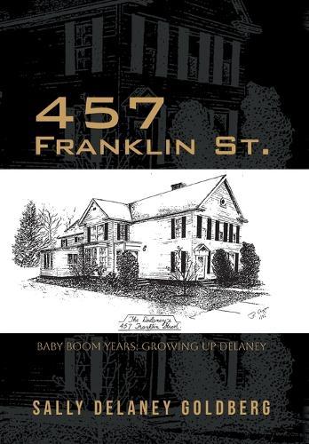 457 Franklin St.: Baby Boom Years: Growing Up DeLaney