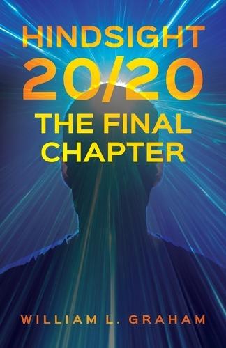 Hindsight 20/20: The Final Chapter