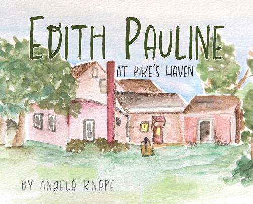 Edith Pauline: At Pike's Haven
