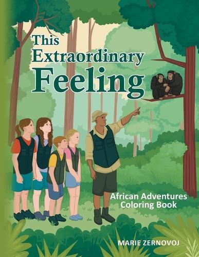 This Extraordinary Feeling: African Adventures Coloring Book