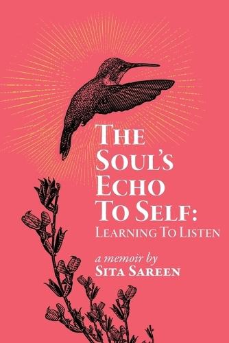 The Soul's Echo To Self: Learning To Listen