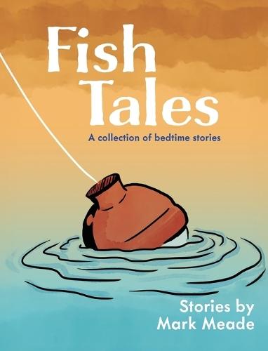 Fish Tales: A Collection of Bedtime Stories