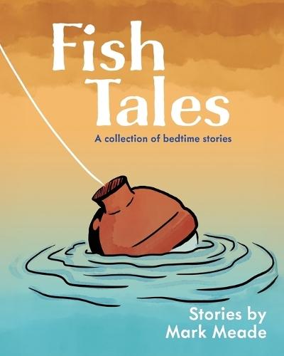 Fish Tales: A Collection of Bedtime Stories
