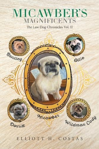 Micawber's Magnificents: The Law Dog Chronicles Vol. II