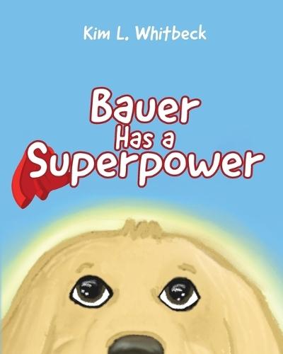 Bauer Has a Superpower