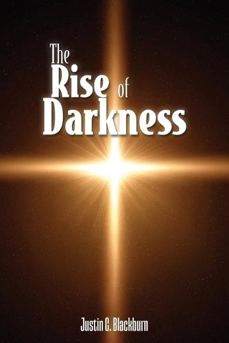 The Rise of Darkness