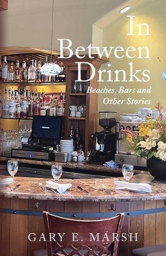 In Between Drinks: Beaches, Bars and Other Stories