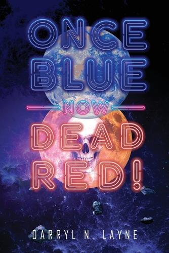 Once Blue Now Dead Red