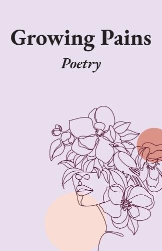 Growing Pains: Poetry