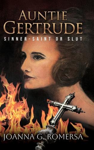 Auntie Gertrude: Sinner-Saint or Slut