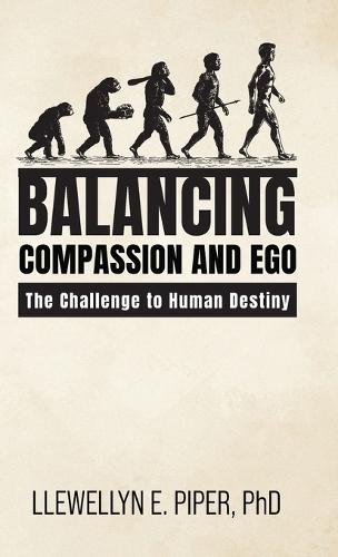 Balancing Compassion and Ego: The Challenge to Human Destiny