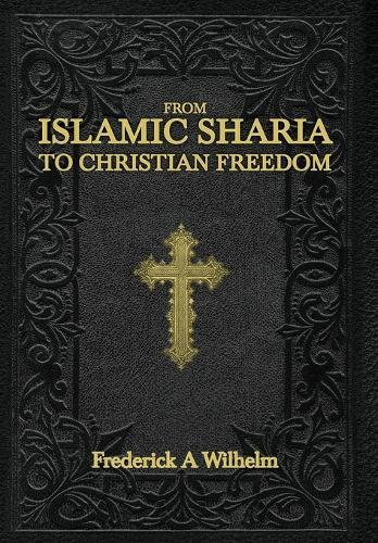 From Islamic Sharia to Christian Freedom
