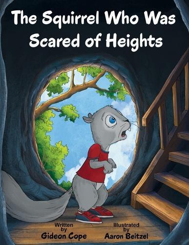 The Squirrel Who Was Scared of Heights