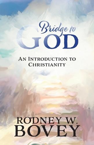 Bridge to God: An Introduction to Christianity