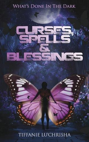 Curses, Spells, & Blessings: What's Done in the Dark