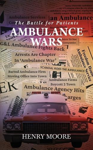 Ambulance Wars: The Battle for Patients