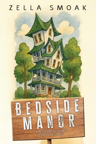 Bedside Manor: A Retirement Home for Physicians