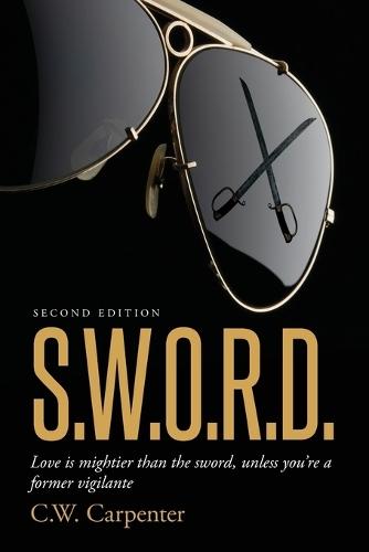 S.W.O.R.D. Second Edition: Love is mightier than the sword, unless you're a former vigilante