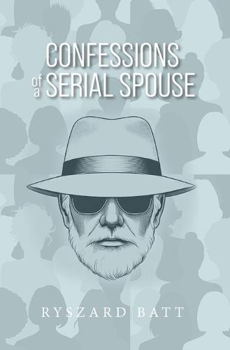 Confessions of a Serial Spouse