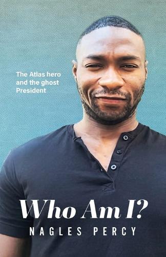 Who Am I?: The Atlas hero and the ghost President