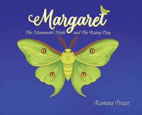 Margaret The Mammoth Moth and The Rainy Day