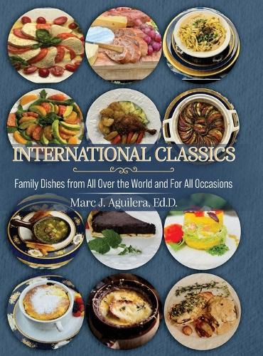 International Classics: Family Dishes from All Over the World and For All Occasions