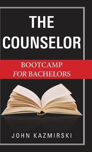 The Counselor: Bootcamp for Bachelors