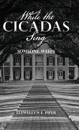 While the Cicadas Sing: Someone Weeps