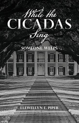 While the Cicadas Sing: Someone Weeps