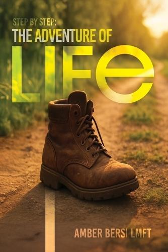 Step By Step: The Adventure of Life