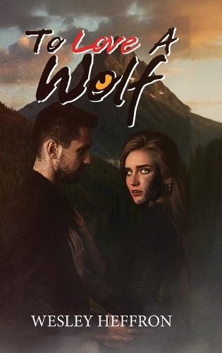 To Love A Wolf