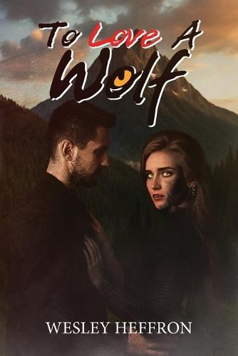 To Love A Wolf