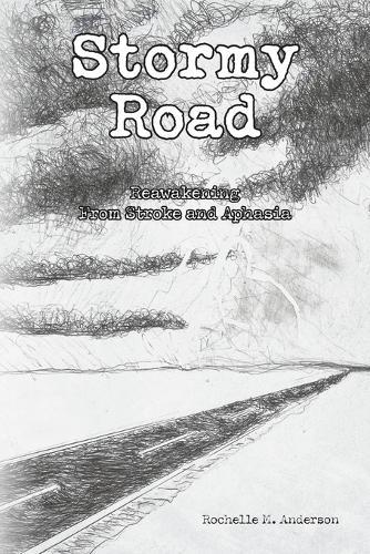 Stormy Road: Reawakening From Stroke and Aphasia