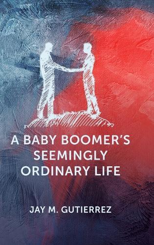 A Baby Boomer's Seemingly Ordinary Life