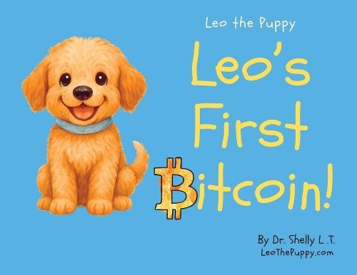 Leo's First Bitcoin!: Leo the Puppy