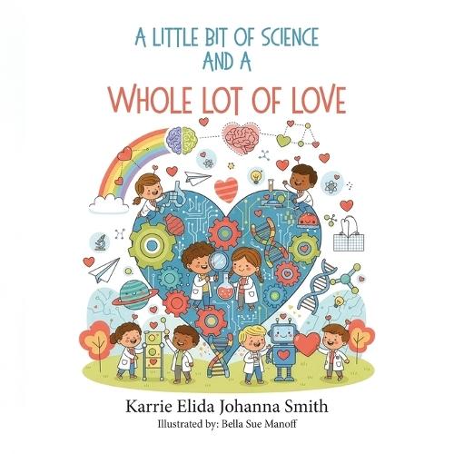 A Little Bit of Science and a Whole Lot of Love