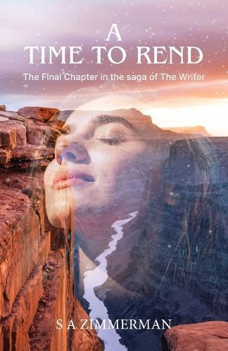 A Time to Rend: The Final Chapter in the saga of The Writer