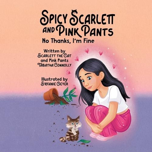 Spicy Scarlett and Pink Pants: No Thanks, I'm Fine