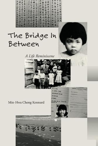 The Bridge in Between: A Life Reminiscence