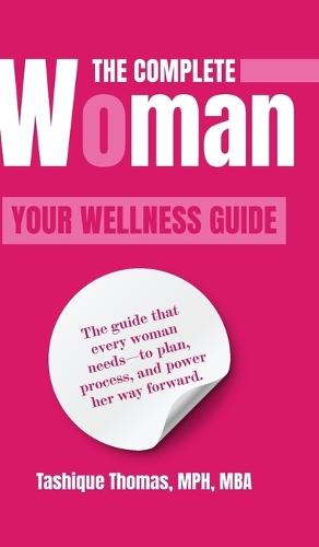 The Complete Woman: Your Wellness Guide
