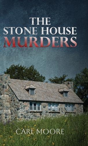 The Stone House Murders