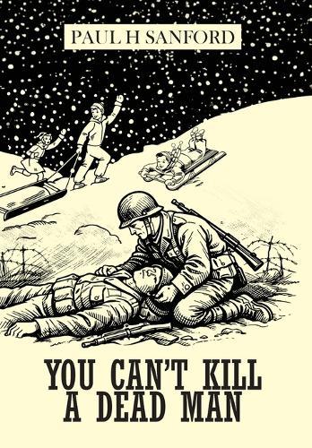 You Can't Kill a Dead Man: Viet Nam as We Remember It