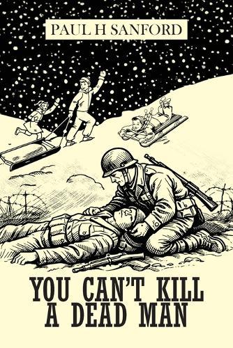 You Can't Kill a Dead Man: Viet Nam as We Remember It