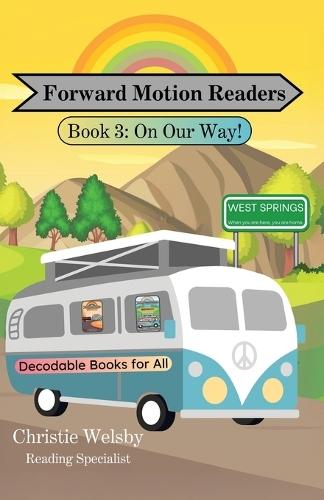 Forward Motion Readers: Book 3: On Our Way!