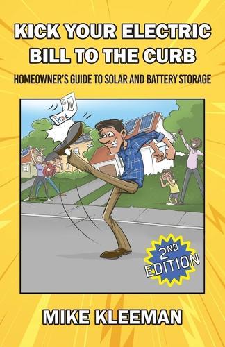 Kick Your Electric Bill To The Curb: Homeowner's Guide to Solar and Battery Storage