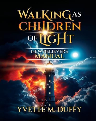 Walking as Children of Light: New Believers Manual