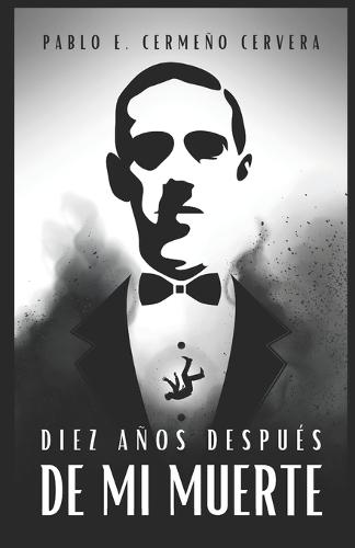 Diez Años Después de Mi Muerte