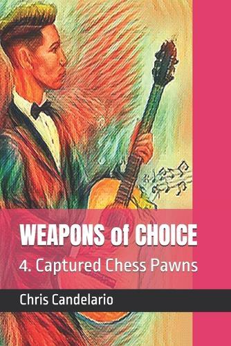 WEAPONS of CHOICE: 4. Captured Chess Pawns