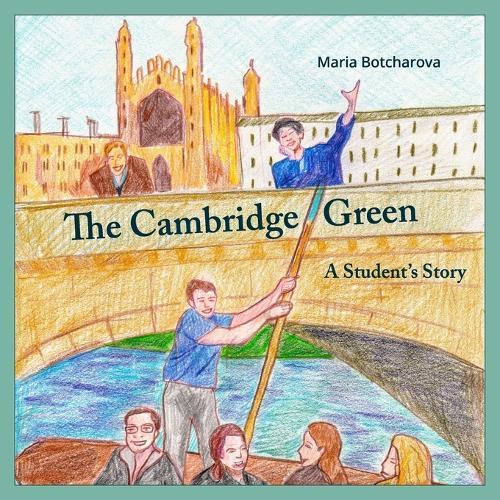 The Cambridge Green: A Student's Story